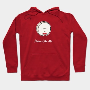 Hopia Like Me Hoodie